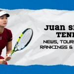 Juan Sports Tennis – News, Tournaments, Rankings & Insights
