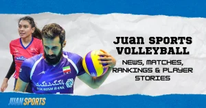 Juan Sports Volleyball – News, Matches, Rankings & Player Stories